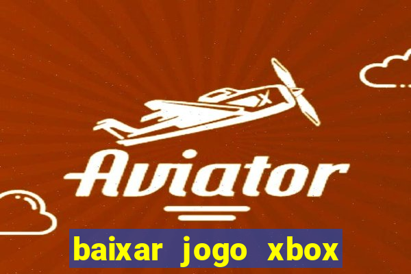 baixar jogo xbox 360 rgh