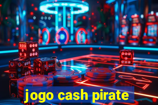 jogo cash pirate