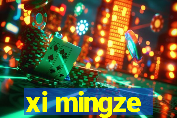 xi mingze