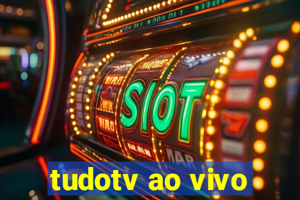 tudotv ao vivo