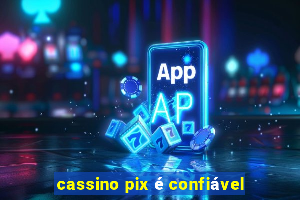 cassino pix é confiável