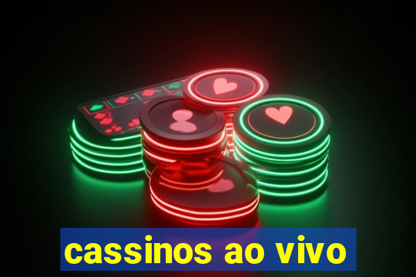 cassinos ao vivo