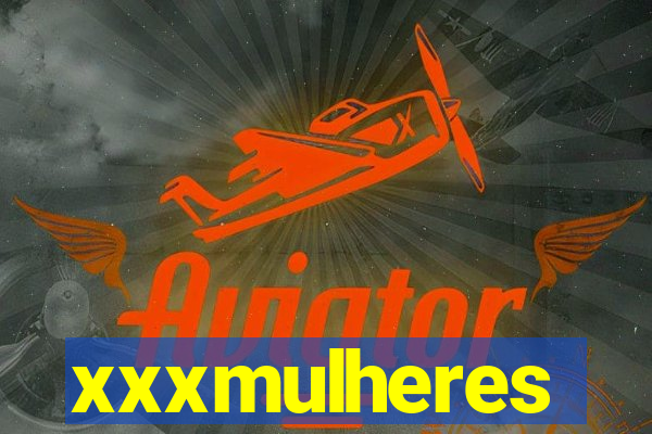 xxxmulheres