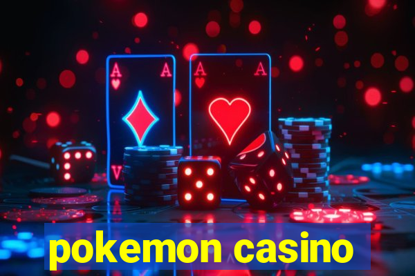 pokemon casino