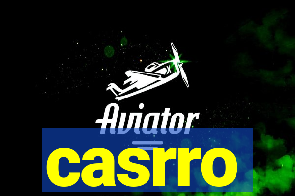 casrro