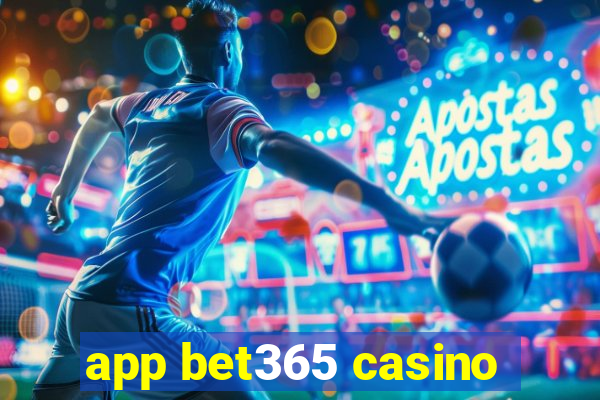 app bet365 casino