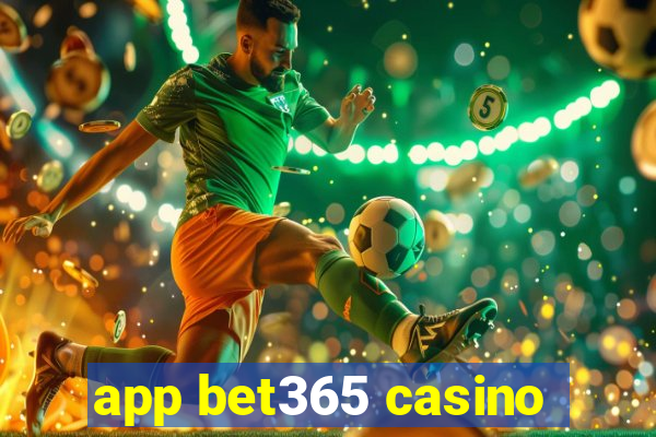 app bet365 casino