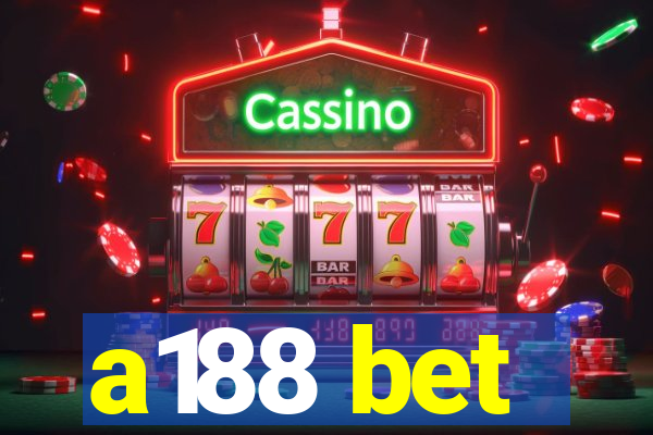 a188 bet