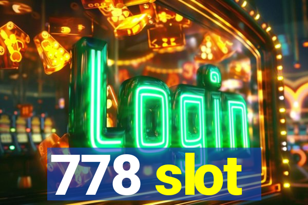 778 slot