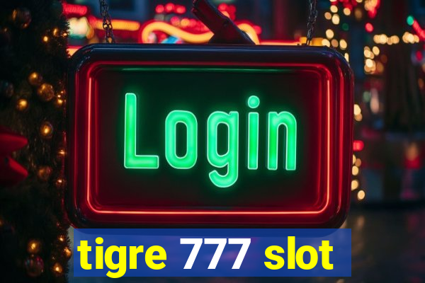 tigre 777 slot