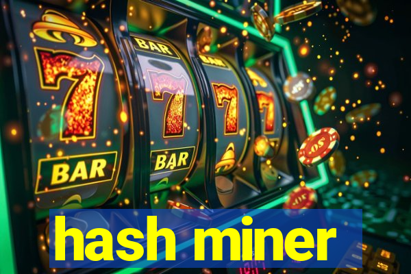 hash miner