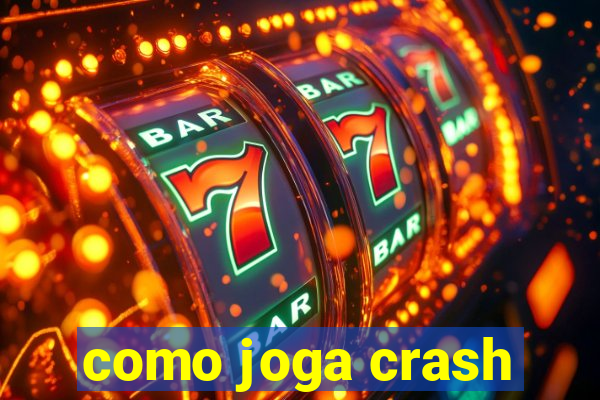 como joga crash