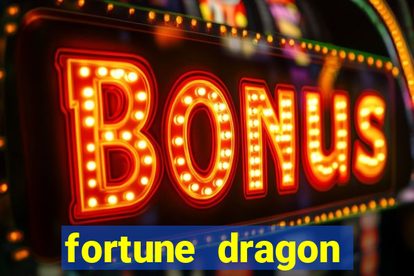 fortune dragon melhor horario