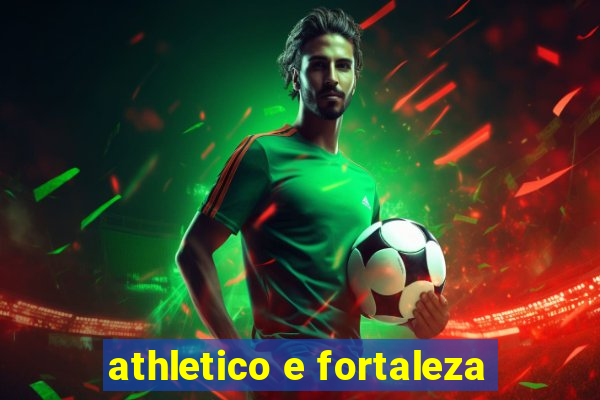 athletico e fortaleza