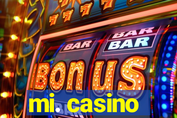 mi. casino