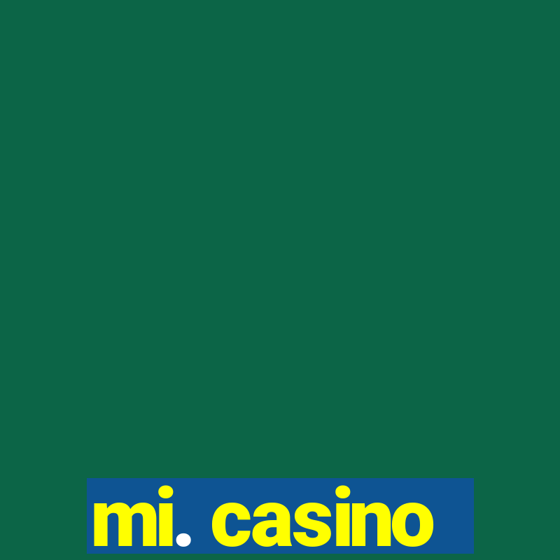 mi. casino