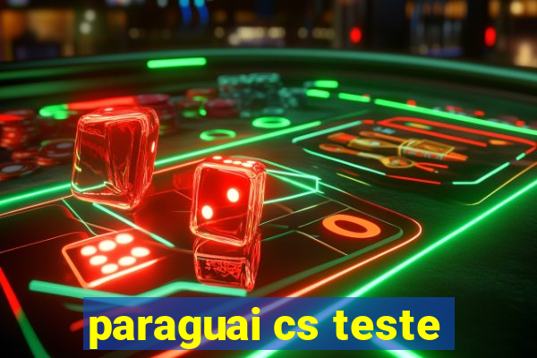 paraguai cs teste