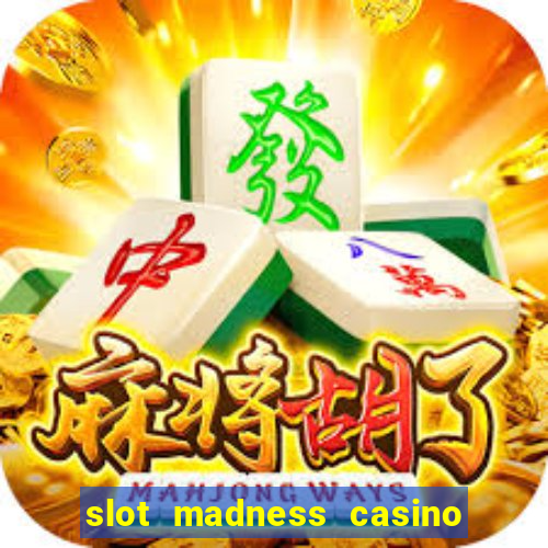 slot madness casino bonus codes