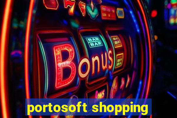 portosoft shopping