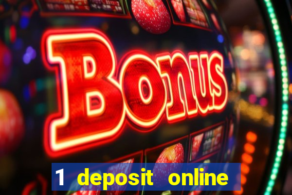 1 deposit online casino nz