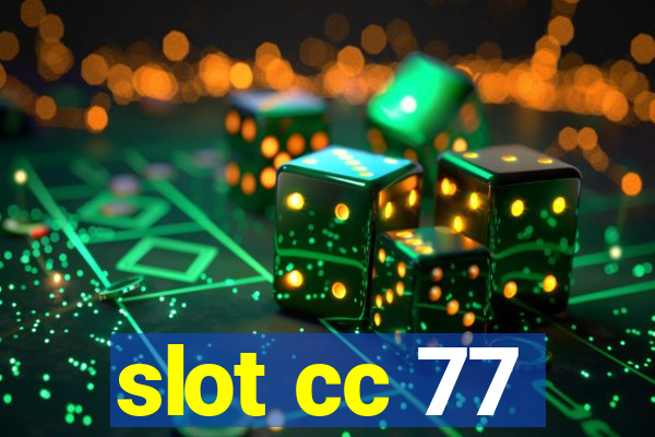 slot cc 77