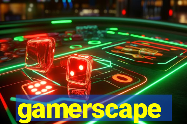 gamerscape