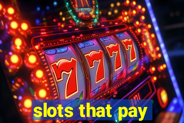 slots that pay