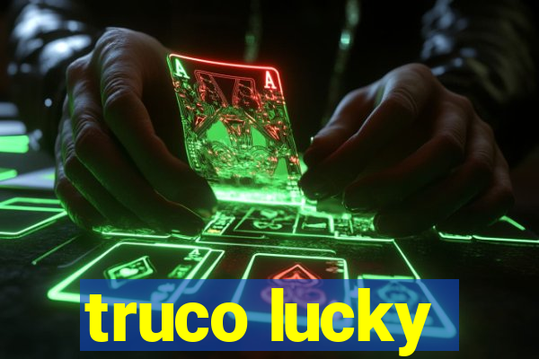 truco lucky