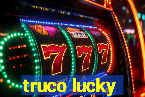 truco lucky