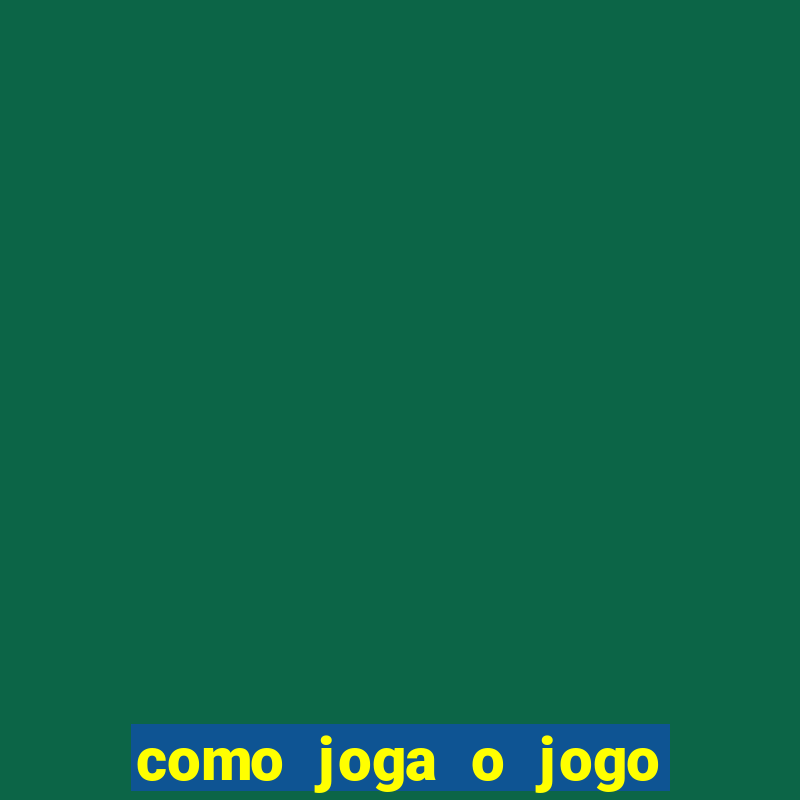 como joga o jogo do avi?ozinho