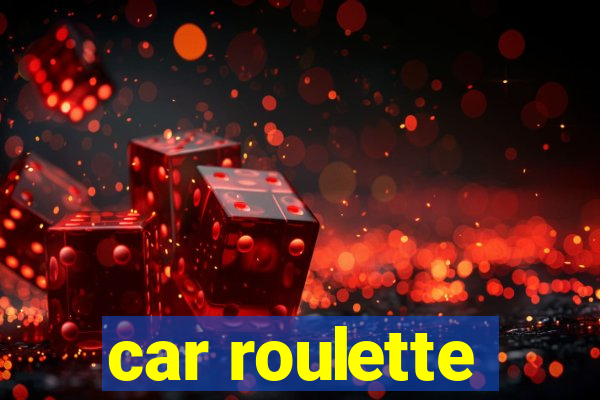 car roulette