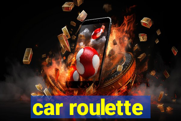 car roulette