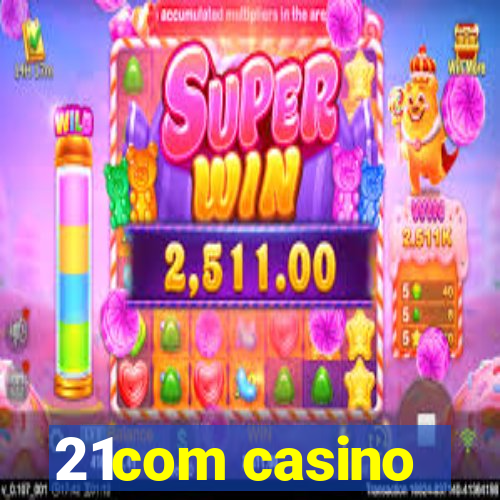 21com casino