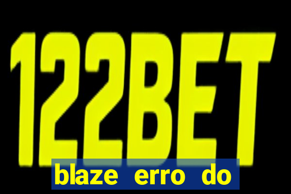 blaze erro do servidor interno