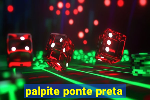 palpite ponte preta