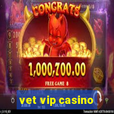 vet vip casino