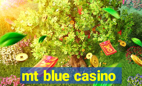 mt blue casino