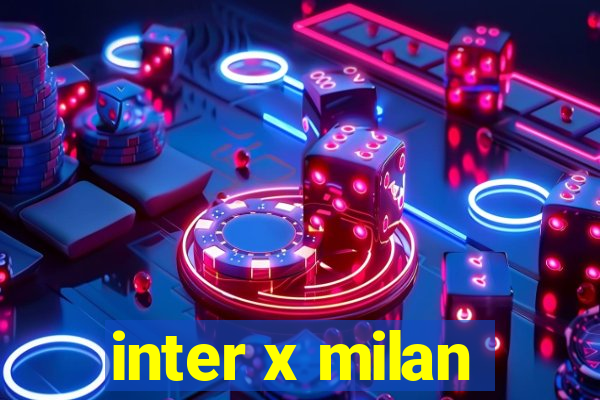 inter x milan