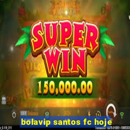 bolavip santos fc hoje