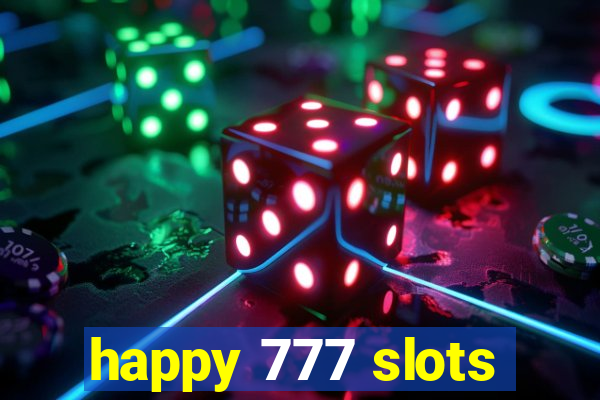 happy 777 slots