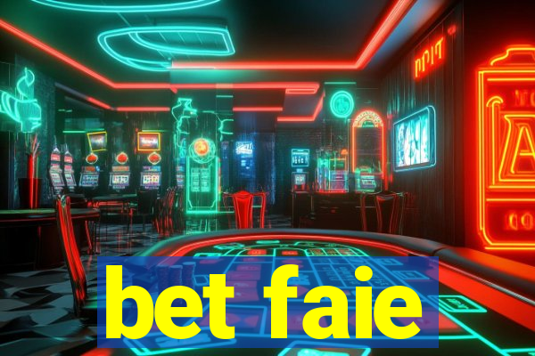 bet faie