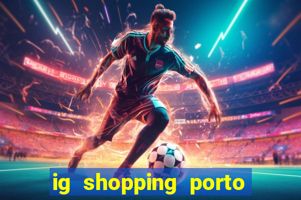 ig shopping porto velho cinema