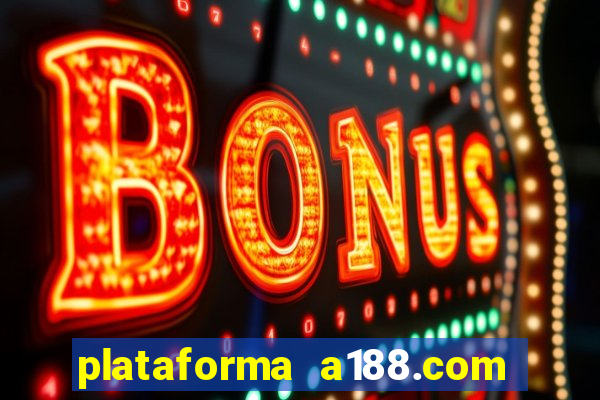 plataforma a188.com paga mesmo