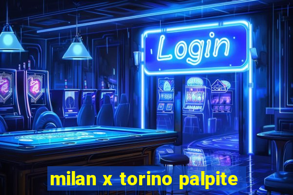 milan x torino palpite