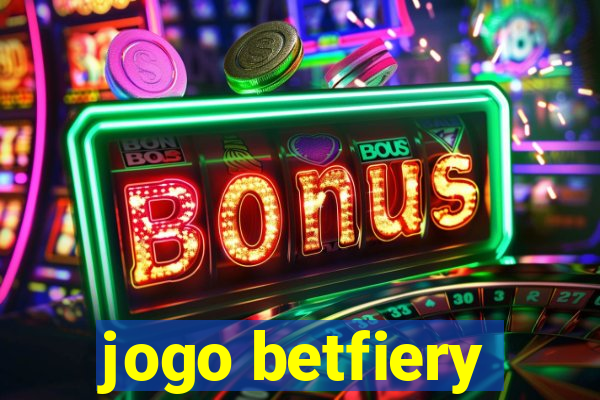 jogo betfiery