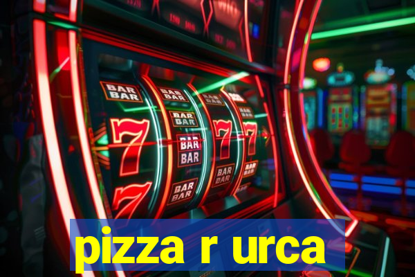 pizza r urca