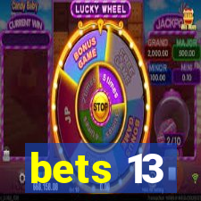 bets 13