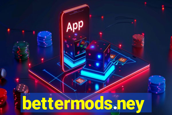 bettermods.ney