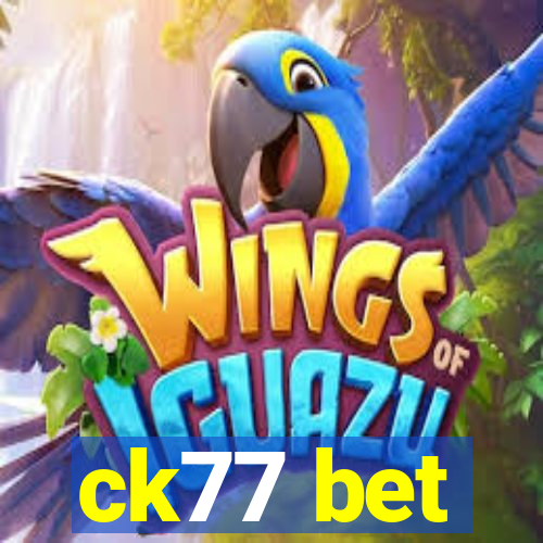 ck77 bet