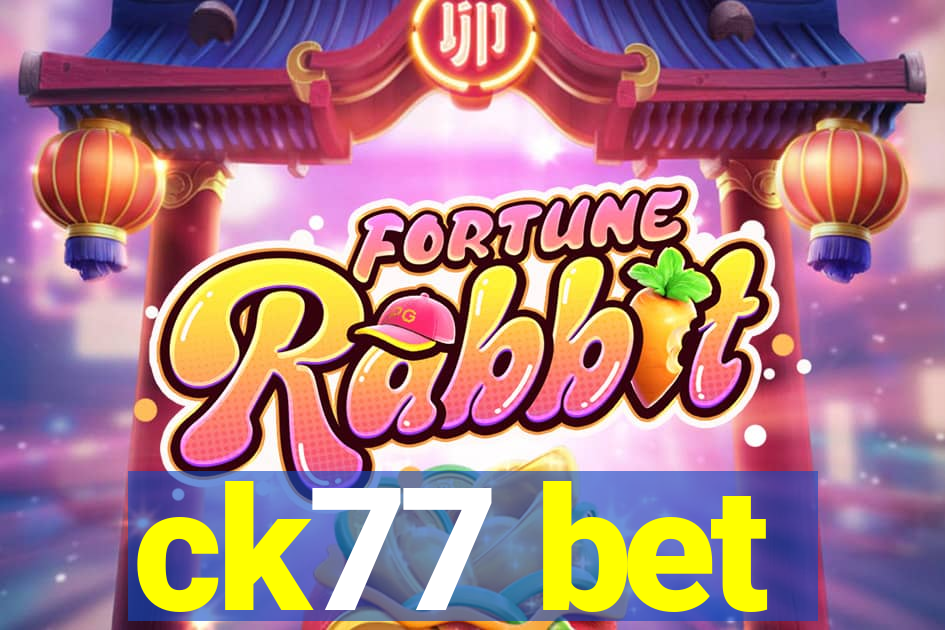 ck77 bet